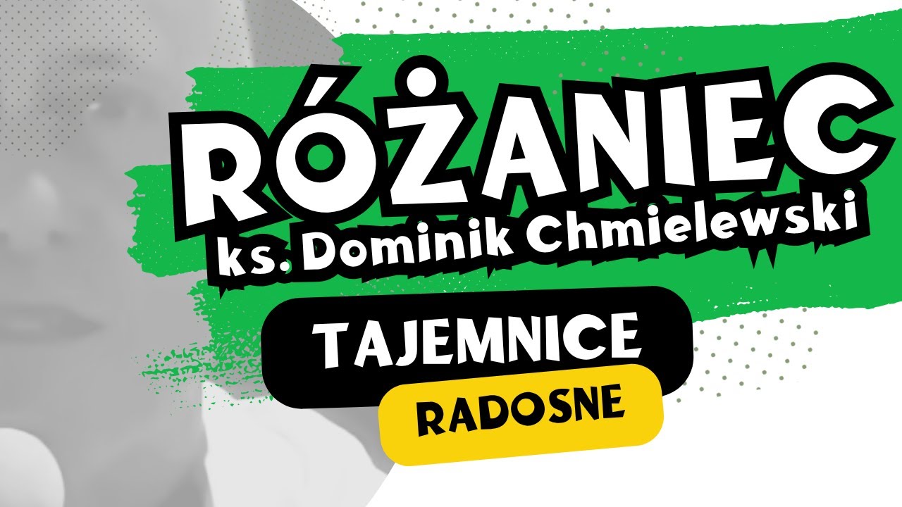 Różaniec - Tajemnice Radosne - Dominik Chmielewski & Maciej