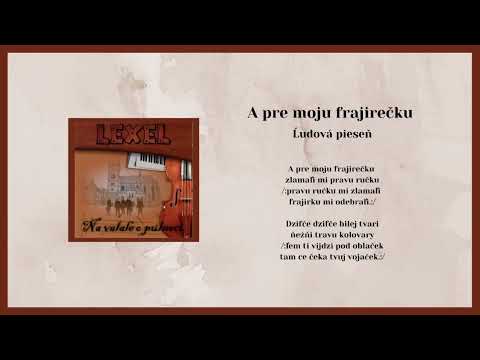 LEXEL, Zahrajce mi, A pre moju frajirečku, ľudové, Videorohaľ