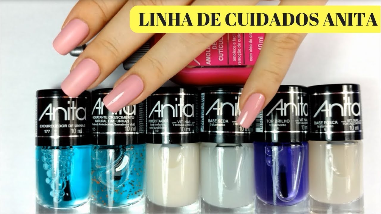 LINHA DE CUIDADOS ANITA COSMÉTICOS + TOP 04 QUERIDINHOS | DICAS DE UNHAS