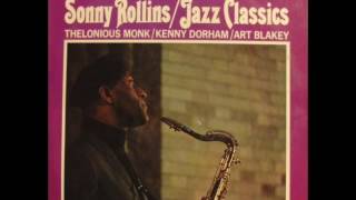 Sonny Rollins — "Jazz Classics" [Full Album] 1954 + Thelonious Monk, Kenny Dorham, Art Taylor