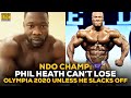 NDO Champ: Phil Heath Will Only Lose Olympia 2020 If He Slacks Off