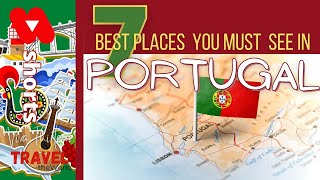 Best Places you must  See in  Portugal