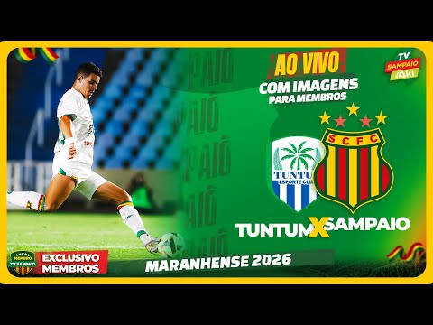 🟢 TUNTUM x SAMPAIO | AO VIVO COM IMAGENS | MARANHENSE 2026