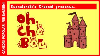 OH CHE BEL CASTELLO BASE KARAOKE- canzoni popolari per bambni rielaborate da Pietro Diambrini