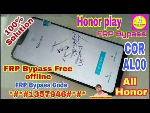 Honor play COR AL00 FRP Bypass All Honor Frp Unlock offline with code *#*#1357946#*#*