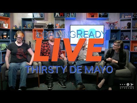 LoadingReadyLIVE Ep38 - Thirsty de Mayo