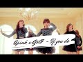 GOT7 ft Apink - 니가 하면 (If You Do) dance 
