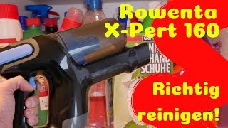 ROWENTA X-PERT160 - RICHTIG REINIGEN