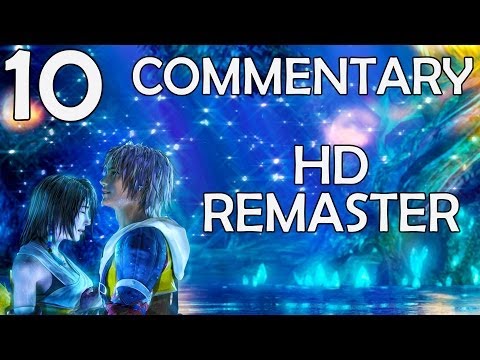 Final Fantasy X HD Remaster - 100% Commentary Walkthrough - Part 10 - Jecht Shot Mastery