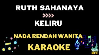 Download lagu Ruth Sahanaya - Keliru - Nada rendah wanita Karaoke mp3