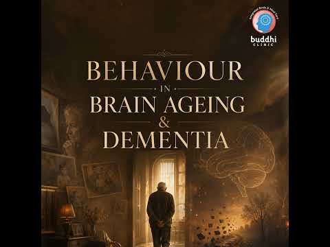 Behaviour in Brain Ageing & Dementia
