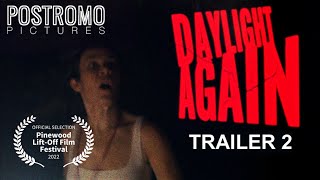 DAYLIGHT AGAIN – Festival Trailer | Thriller Film