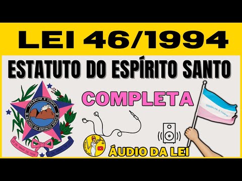Lei 46/94 EM ÁUDIO Estatuto dos Servidores do Espírito Santo