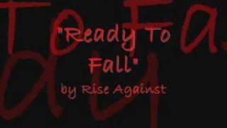Rise Against - "Ready to Fall" lyrics