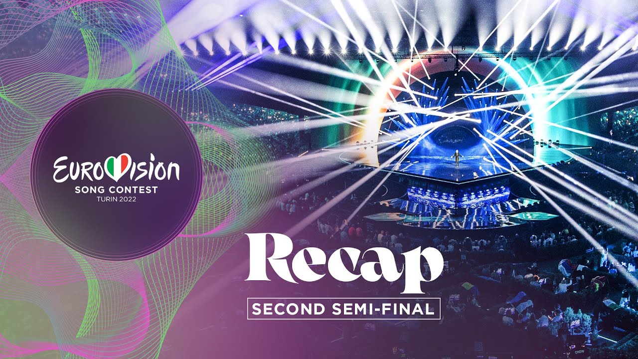 Recap - Second Semi-Final - Eurovision 2022 - Turin