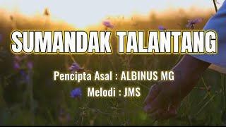 Download lagu SUMANDAK TALANTANG - JMS | Lagu Dusun Sumazau Moden Terbaru mp3 Download lagu SUMANDAK TALANTANG - JMS | Lagu Dusun Sumazau Moden Terbaru mp3