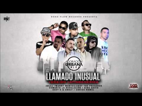 Llamado Inusual Latinoamerica 2ble J Feat Manny Montes .. y mas