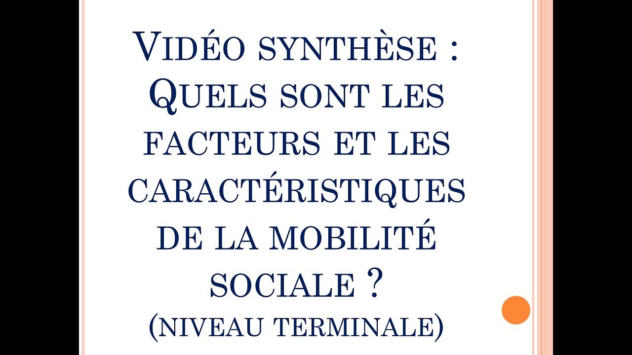 SES - Vidéo synthèse du chapitre "Caractéristiques et facteurs de la mobilité sociale" (Terminale)