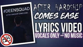 Deen Squad - After Hardship Comes Ease (Vocals Onl