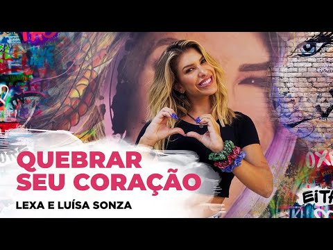 Quebrar Seu Coração - Lexa e Luísa Sonza | Coreografia - Lore Improta
