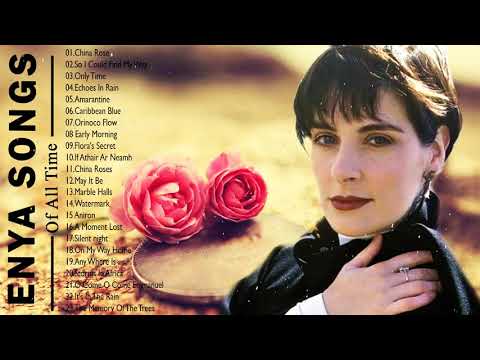 ENYA Relaxing Music Collection 2 Hours Long - Full Album Of ENYA Playlist 2021