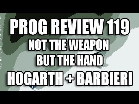 Prog Review 119 - Not The Weapon But The Hand - Steve Hogarth & Richard Barbieri