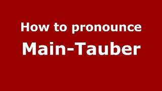 How to pronounce Main-Tauber