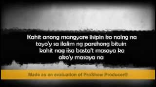 Basta&#39;t Masaya Ka Lyrics - Kilos