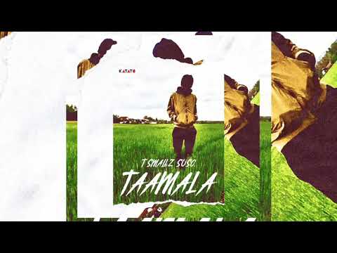 T Smallz Suso - Taamala (Official Audio)