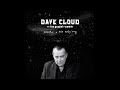 Dave Cloud and The Gospel Of Power-Practice In The Milky Way (full album)