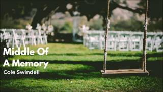 Middle Of A Memory - Cole Swindell