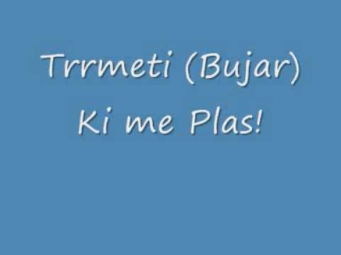 Terrmeti-Bujar - Ki me Plas!