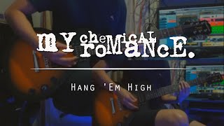 Hang &#39;Em High - My Chemical Romance - Guitar Cover