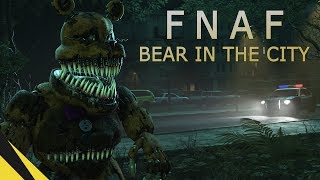 [SFM] Five Nights at Freddy’s: Bear in the City | FNAF Animation