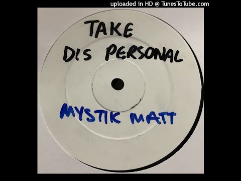 Mystic Matt & Dj Experience ‎– Take Dis Personal