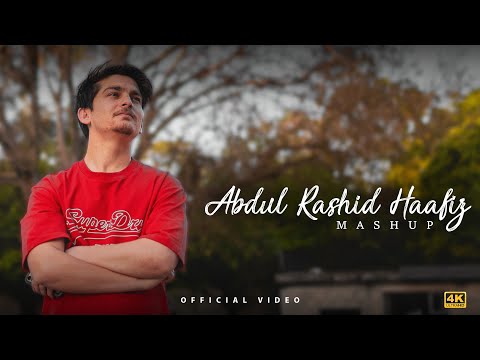 Abdul Rashid Hafiz Mashup - Rahul Wanchoo