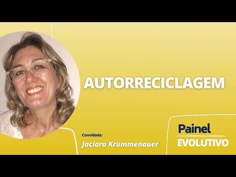 Painel Evolutivo I Autorreciclagem com Jaciara Krummenauer