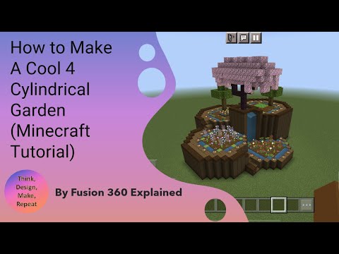 Fusion 360 Explained - How to Make A Cool 4 Cylindrical Garden (Minecraft Tutorial)