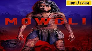 Review Phim: Mowgli   Huyền Thoại Rừng Xanh | Cậu bé yếu ớt đượng muôn thú nuôi lớn thành vua rừng
