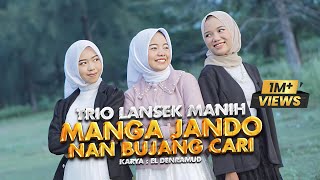 Download lagu Trio Lansek Manih - Manga Jando Nan Bujang Cari mp3 Download lagu Trio Lansek Manih - Manga Jando Nan Bujang Cari mp3