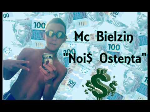 MC BIELZIN - NOIS OSTENTA [ DJ IGUANA ]