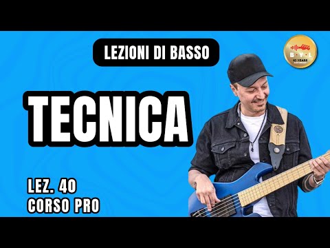 Lezioni di Basso #40 Corso Pro - La tecnica