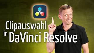 DaVinci Resolve Clip-Vorauswahl: So schneidest du schneller