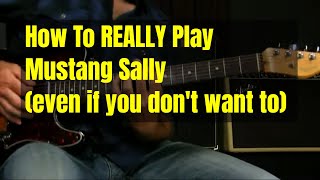 Blues Guitar Lesson | How To Play The Mustang Sally Groove The Right Way