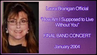 Laura Branigan - How Am I Supposed to Live Without You [cc] - Final Band Concert - Jan. 2004