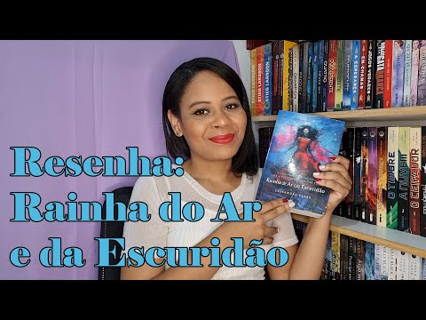 RESENHA: RAINHA DO AR E DA ESCURIDO