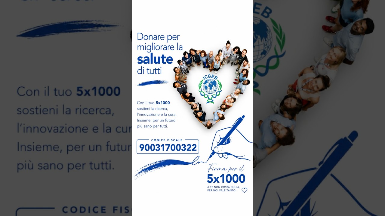 Perché ogni scoperta possa diventare una speranza concreta: dona il tuo 5x1000 all'ICGEB