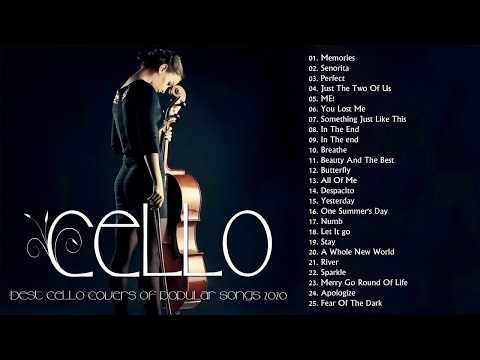 Instrumental Cello - Top 20 Cello Covers of popular songs - The Best Covers Of Instrumental Cello