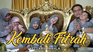 Download lagu KEMBALI FITRAH (MEDLEY) - KELUARGA NAHLA mp3
