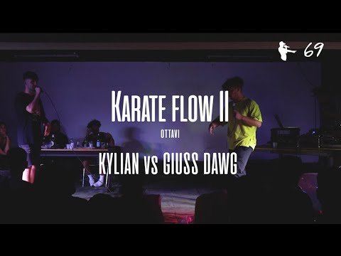 KYLIAN vs GIUSS DAWG - KARATE FLOW II (Ottavo di finale) - SXTNN EVENTS